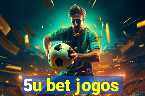 5u bet jogos